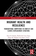 Migrant Health And Resilience di Peter H. Koehn, Phyllis Bo-Yuen Ngai, Diana M. Diakow, Juha I. Uitto edito da Taylor & Francis Ltd