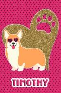 Corgi Life Timothy: College Ruled Composition Book Diary Lined Journal Pink di Foxy Terrier edito da INDEPENDENTLY PUBLISHED
