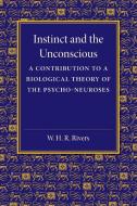 Instinct and the Unconscious di W. H. R. Rivers edito da Cambridge University Press