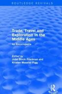 : Trade, Travel and Exploration in the Middle Ages (2000) edito da Taylor & Francis Ltd
