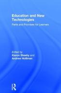 Education And New Technologies di Sheehy Kieron, Holliman Andrew edito da Taylor & Francis Ltd