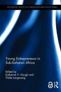 Young Entrepreneurs in Sub-Saharan Africa edito da Taylor & Francis Ltd