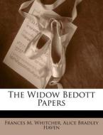 The Widow Bedott Papers di Frances M. Whitcher, Alice Bradley Haven edito da Nabu Press