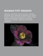Iranian Pop Singers: Mansour, Googoosh, di Books Llc edito da Books LLC, Wiki Series