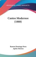 Cantos Modernos (1888) di Ramon Domingo Peres edito da Kessinger Publishing