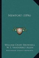 Newport (1896) di William Crary Brownell edito da Kessinger Publishing