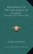 Memorials of the Prichards of Almeley: And Their Descendants (1893) edito da Kessinger Publishing