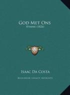 God Met Ons: Hymne (1826) di Isaac Da Costa edito da Kessinger Publishing