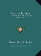 Samuel Butler: A Memoir V2 (Large Print Edition) di Henry Festing Jones edito da Kessinger Publishing