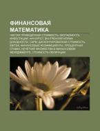 Finansovaya Matematika: Chistaya Privede di Istochnik Wikipedia edito da Books LLC, Wiki Series