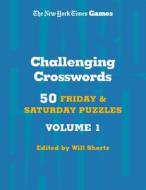 New York Times Games Hardest Crosswords Volume 16: 50 Friday and Saturday Puzzles to Challenge Your Brain di New York Times edito da GRIFFIN