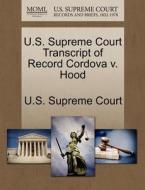 U.s. Supreme Court Transcript Of Record Cordova V. Hood edito da Gale Ecco, U.s. Supreme Court Records