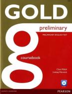 Gold Preliminary Coursebook with CD-ROM Pack di Clare Walsh, Lindsay Warwick edito da Pearson Longman