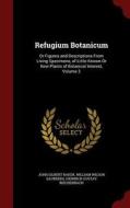 Refugium Botanicum di John Gilbert Baker, William Wilson Saunders, Heinrich Gustav Reichenbach edito da Andesite Press
