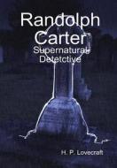 Randolph Carter di H. P. Lovecraft edito da Lulu.com