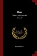 Plays: Pleasant and Unpleasant; Volume 2 di Bernard Shaw edito da CHIZINE PUBN