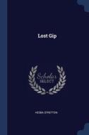 Lost Gip di HESBA STRETTON edito da Lightning Source Uk Ltd
