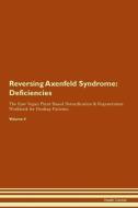Reversing Axenfeld Syndrome: Deficiencies The Raw Vegan Plant-Based Detoxification & Regeneration Workbook for Healing P di Health Central edito da LIGHTNING SOURCE INC