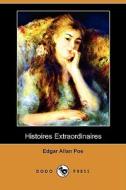 Histoires Extraordinaires (Dodo Press) di Edgar Allan Poe edito da Dodo Press