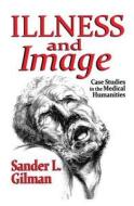Illness and Image di Sander L. Gilman edito da Routledge