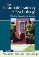 Your Graduate Training in Psychology di Peter J. Giordano edito da SAGE Publications, Inc