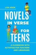 Novels In Verse For Teens di Lisa Krok edito da Abc-clio