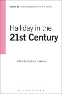 Halliday in the 21st Century: Volume 11 di M. A. K. Halliday edito da BLOOMSBURY ACADEMIC