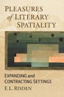 Pleasures Of Spatiality di E.L. Risden edito da McFarland & Co Inc