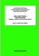 Male and Female Circumcision: Religious, Medical, Social and Legal Debate di Sami a. Aldeeb Abu-Sahlieh edito da Createspace