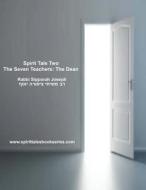 Spirit Tale Two: The Seven Teachers: The Dean di Rabbi Sipporah Joseph edito da Createspace