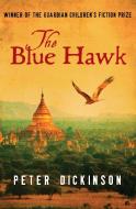 The Blue Hawk di Peter Dickinson edito da OPEN ROAD MEDIA TEEN & TWEEN