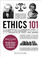 Ethics 101 di Brian Boone edito da Adams Media Corporation