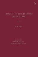 Studies in the History of Tax Law, Volume 9 edito da HART PUB