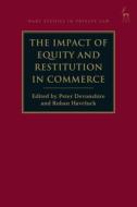 The Impact of Equity and Restitution in Commerce edito da HART PUB