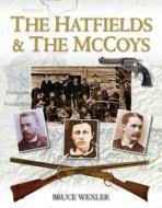 The Hatfields and the McCoys di Bruce Wexler edito da SKYHORSE PUB