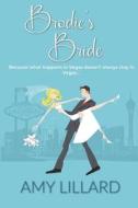 Brodie's Bride: A Romantic Comedy di Amy Lillard edito da Createspace