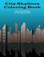 City Skylines Coloring Book di Joan Marie Verba edito da Createspace