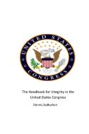 The Handbook for Integrity in the United States Congress di Aubuchon edito da Blurb