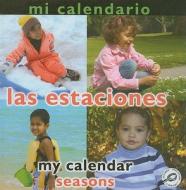 Mi Calendario: Las Estaciones/My Calendar: Seasons di Luana K. Mitten edito da Rourke Publishing (FL)