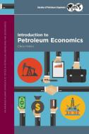 Introduction to Petroleum Economics di Chris Hinkin edito da Society of Petroleum Engineers