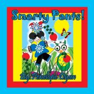 Smarty Pants di Penelope Dyan edito da Bellissima Publishing LLC