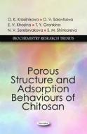 Porous Structure & Adsorption Behaviours of Chitosan di O. K. Krasilnikova edito da Nova Science Publishers Inc