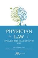 Physician Law di Wes M. Cleveland edito da American Bar Association