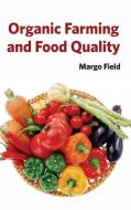 Organic Farming and Food Quality edito da ML Books International - IPS