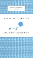 Managing Your Boss di John J. Gabarro, John P. Kotter edito da HARVARD BUSINESS REVIEW PR