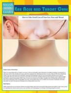 Ear Nose and Throat Care (Speedy Study Guide) di Speedy Publishing Llc edito da Speedy Publishing LLC