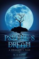 Psyche's Dream di R J Cole edito da IUniverse