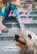 A Lucky Turn di Wright-Christopher Carrie Wright-Christopher edito da AuthorHouse