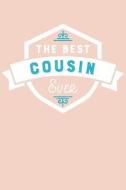 The Best Cousin Ever: Blank Lined Journal with Blush Pink and Teal Cover di Artprintly Books edito da LIGHTNING SOURCE INC