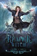 Reaper Witch di Eve Langlais edito da Eve Langlais